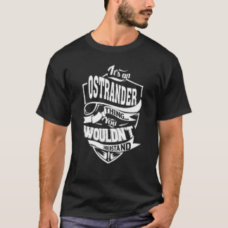 It's an OSTRANDER Thing T-Shirt