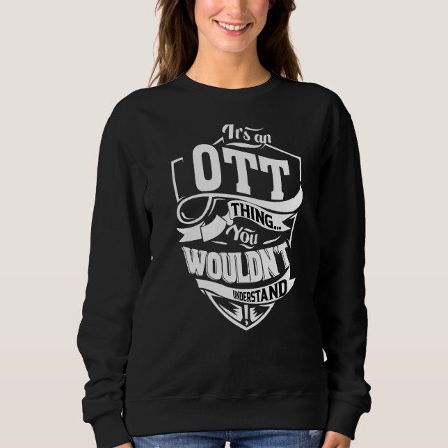 It's An Ott Thing Sweatshirt (Front)