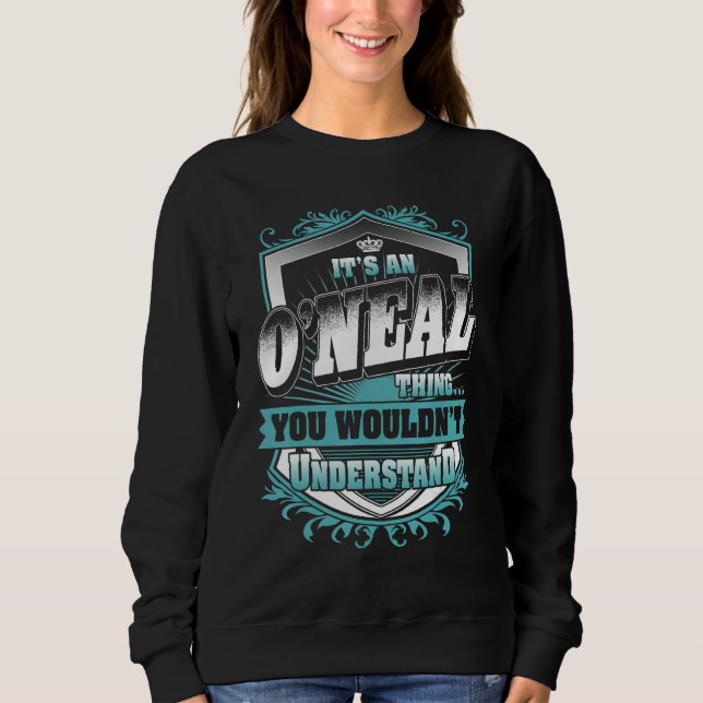 It's An Ou2019NEAL Thing You Wouldn't Understand C Sweatshirt (Front)