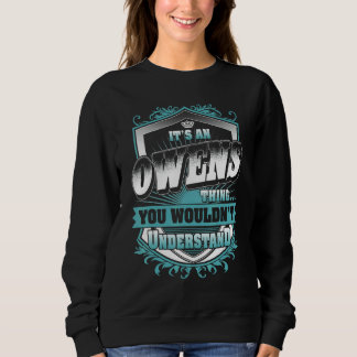 It's An Owens Thing You Wouldn't Understand Classi Sweatshirt