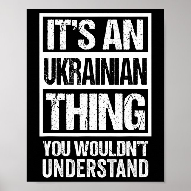 It's An Ukrainian Thing You Wouldn't Understand Uk Poster (Front)