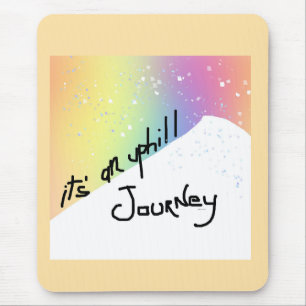 It's An Uphill Journey Slogan Computer Mouse Pad