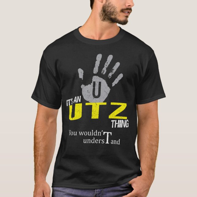 It's an UTZ Thing You Wouldn't Understand T-Shirt (Front)