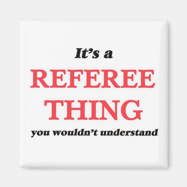 It's and Referee thing, you wouldn't understand Magnet (Front)
