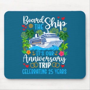 It's Anniversary Trip 25th Cruise Design Mouse Pad