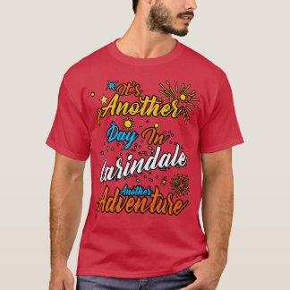 Its another day in indale another adventure T-Shirt