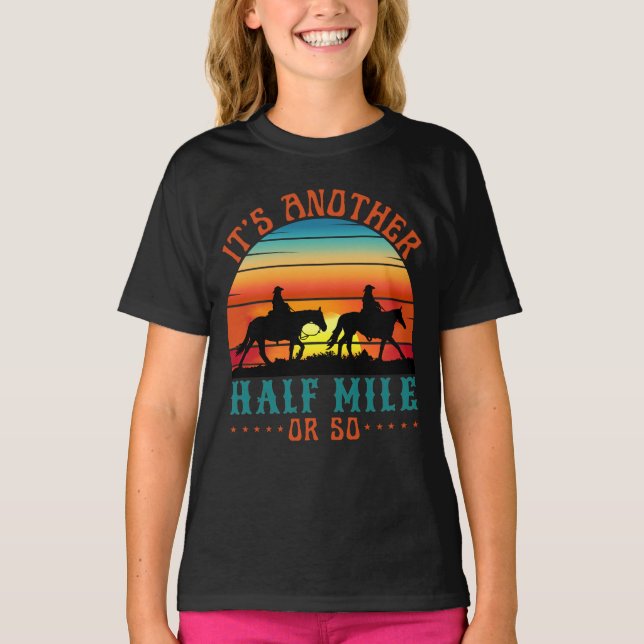 it's another half mile or so T-Shirt (Front)