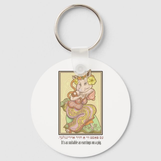 It's as suitable as earrings on a pig. key ring (Front)