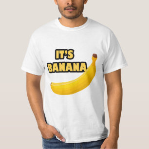 It's Banana T-Shirt
