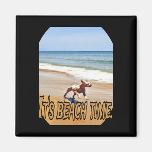 Its Beach Time  Magnet