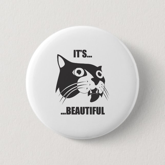 It's Beautiful 6 Cm Round Badge (Front)