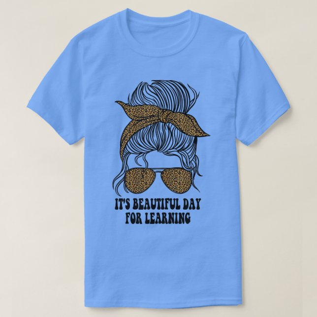 It's Beautiful Day For Learning Funny Retro Teache T-Shirt (Design Front)