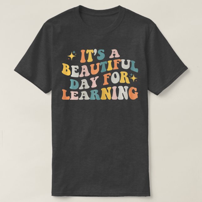 It's Beautiful Day For Learning Retro Teacher Stud T-Shirt (Design Front)