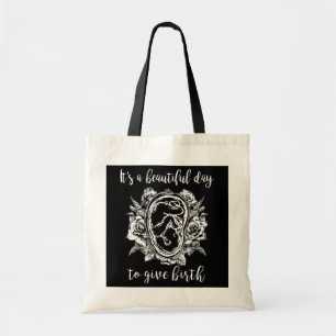 Its Beautiful Day To Give Birth Doula Midwife Tote Bag