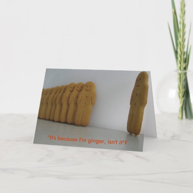 "It's because I'm ginger, isn't it?" Card (Front)