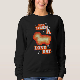 Its Been A Long Day For A Dachshund Mum Weiner Dog Sweatshirt