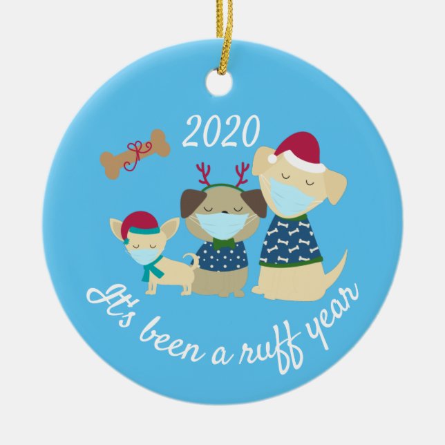 It's been a Ruff Year Dogs  2020 Ceramic Tree Decoration (Front)