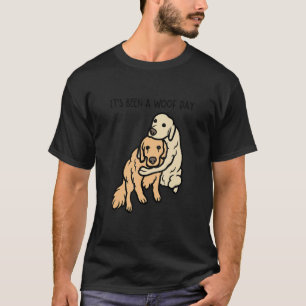 It's Been A Woof Day  Golden Retriever Meme T-Shirt