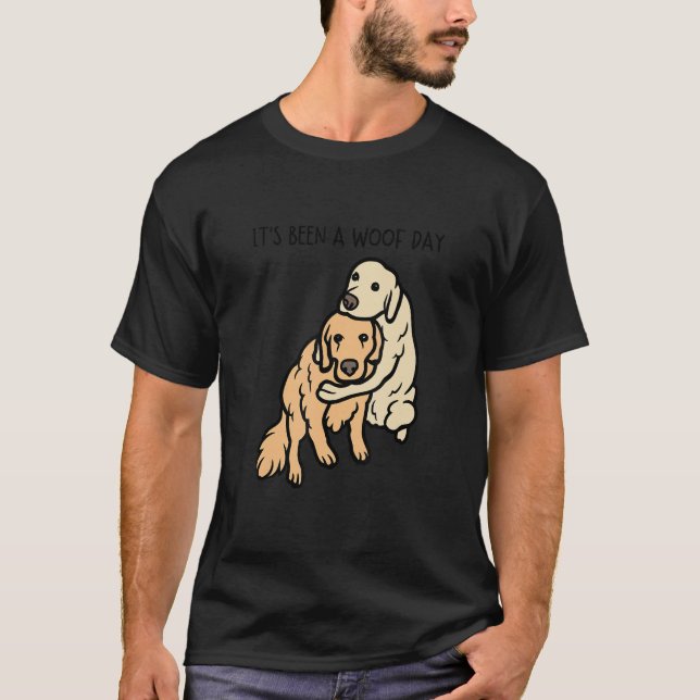 It's Been A Woof Day  Golden Retriever Meme T-Shirt (Front)
