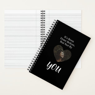 'It's Been Done Before, But Not By You' Empowering Notebook