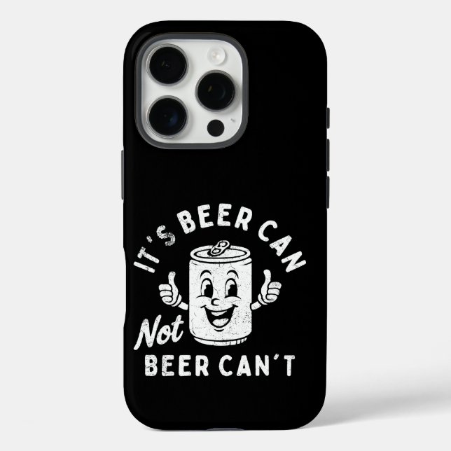 It's Beer Can Not Beer Can't Funny Party Drinking Case-Mate iPhone Case (Back)