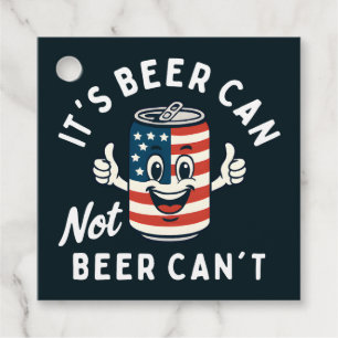 It's Beer Can Not Beer Can't Funny Party Drinking Favour Tags