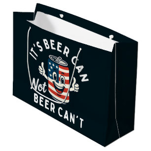 It's Beer Can Not Beer Can't Funny Party Drinking Large Gift Bag
