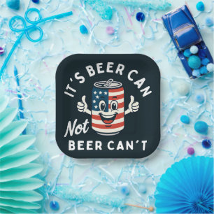 It's Beer Can Not Beer Can't Funny Party Drinking Paper Plate