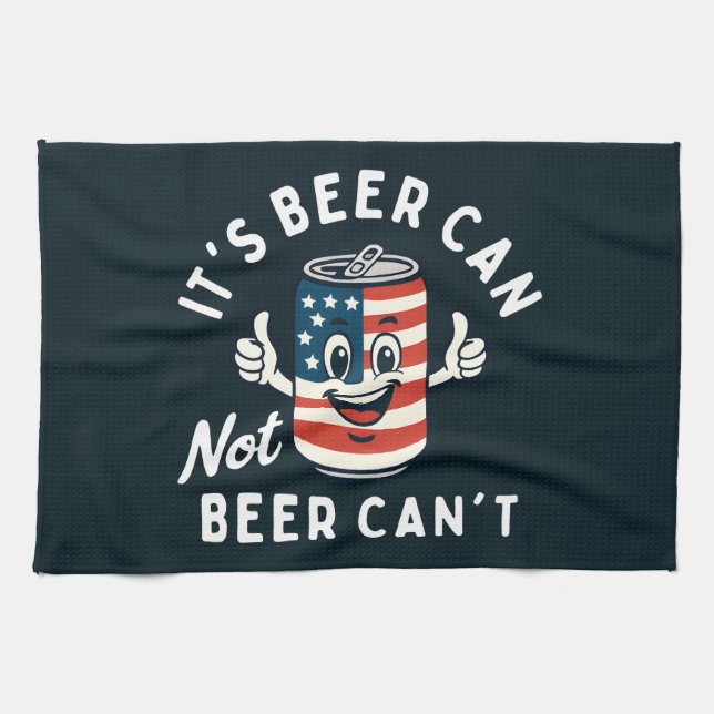 It's Beer Can Not Beer Can't Funny Party Drinking Tea Towel (Horizontal)