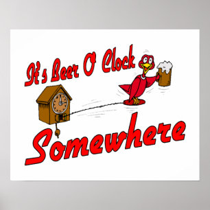 It's Beer O Clock Somewhere Poster