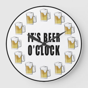 It's Beer O'clock - Funny Clock Design