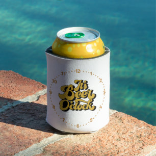 It's Beer O'Clock on a  Can Cooler