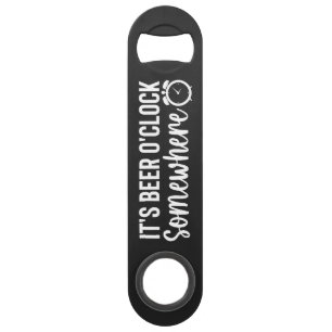 It's Beer O'clock Somewhere Steel Bottle Opener