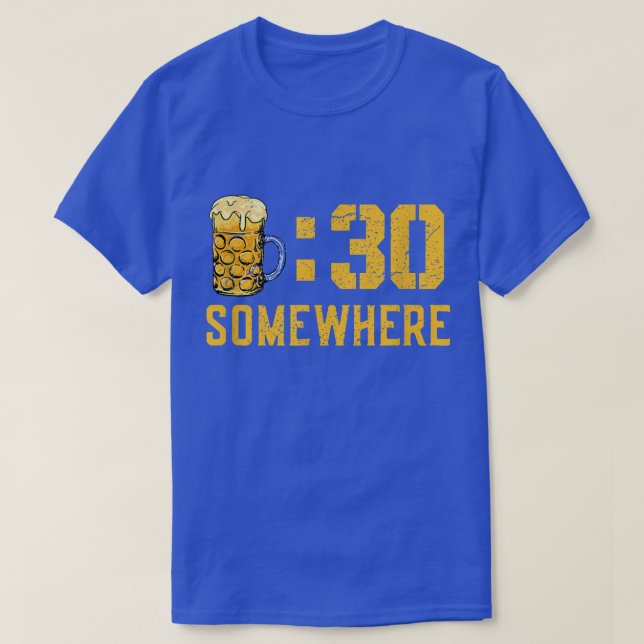 It's Beer Thirty Somewhere Funny Drinking Beer Dri T-Shirt (Design Front)