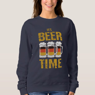 It's beer time sweatshirt