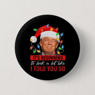 Its Beginning To Look A Lot Like Funny Trump Xmas 6 Cm Round Badge