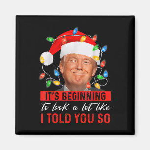 Its Beginning To Look A Lot Like Funny Trump Xmas  Magnet