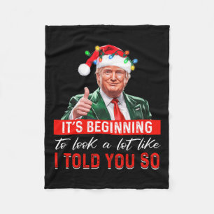 It's Beginning To Look A Lot Like I Told You So Tr Fleece Blanket