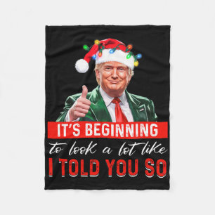 It's Beginning To Look A Lot Like I Told You So Tr Fleece Blanket