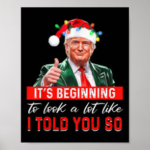 Its Beginning To Look A Lot Like I Told You So Tru Poster