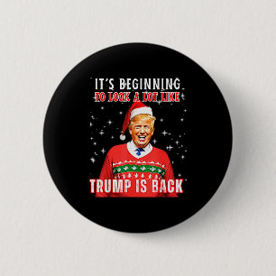 Its Beginning To Look A Lot Like Trump Is Back 6 Cm Round Badge