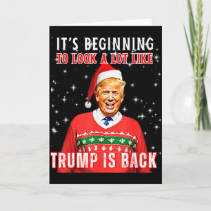 Its Beginning To Look A Lot Like Trump Is Back  Card