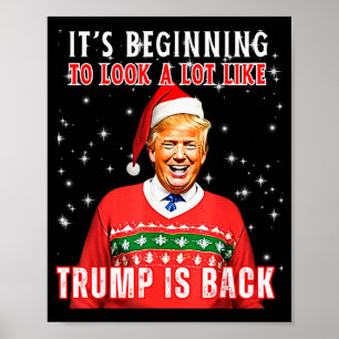 Its Beginning To Look A Lot Like Trump Is Back  Poster