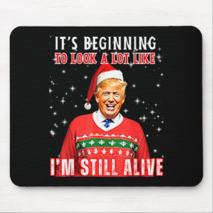 Its Beginning To Look A Lot Like Trump  Mouse Pad