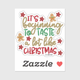 It's Beginning To Taste A Lot Like Christmas