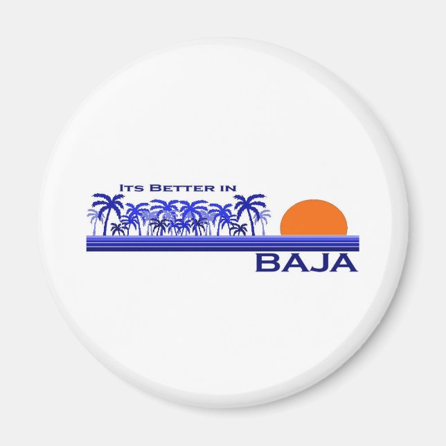 It's Better in Baja Magnet (Front)
