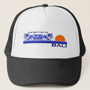 Its Better in Bali, Indonesia Trucker Hat