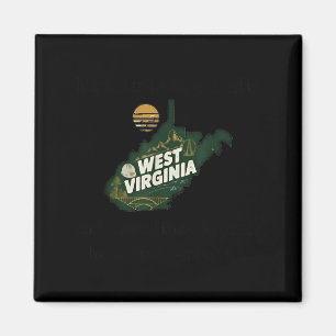 It's Better To Have Lived In West Virginia And Mov Magnet