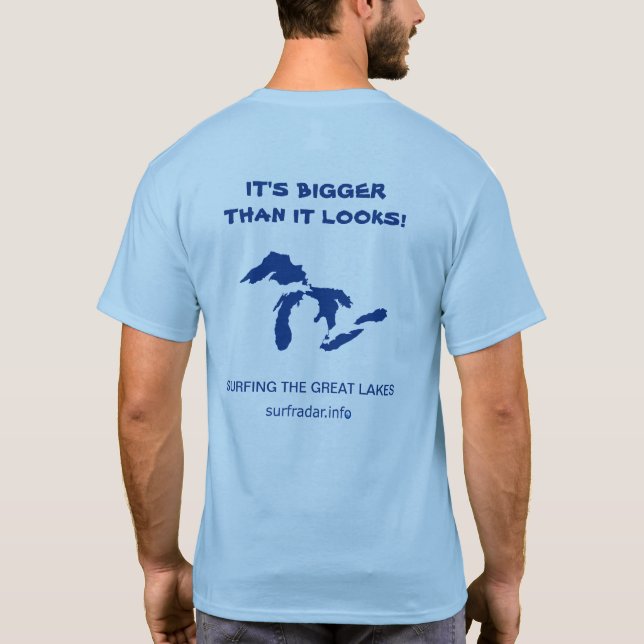 It's bigger than it looks! Surfing the Great Lakes T-Shirt (Back)