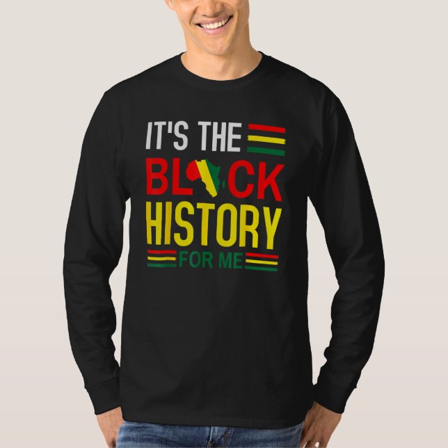 It's Black History For Me African Pride BHM Men Wo T-Shirt (Front)